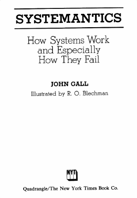 John_Gall_Systemantics__How_Systems.pdf